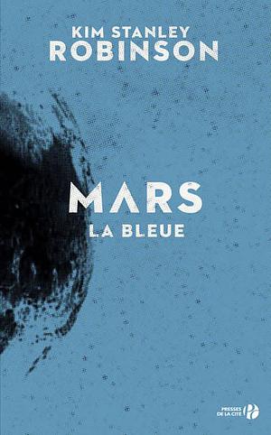 Mars la bleue by Kim Stanley Robinson