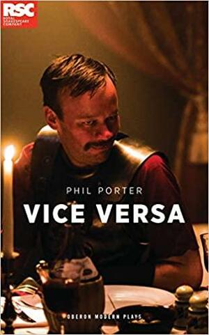 Vice Versa by Phil Porter