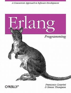 ERLANG Programming: A Concurrent Approach to Software Development by Francesco Cesarini, Simon Thompson