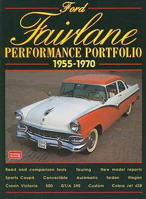 Ford Fairlane 1955-1970 Performance Portfo by R. M. Clarke