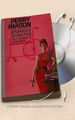 The Case of the Spurious Spinster by Erle Stanley Gardner