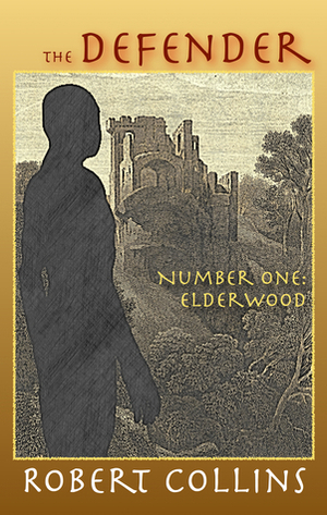 Elderwood (Defender #1) by Robert L. Collins