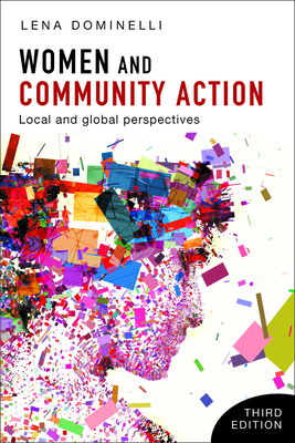 Women and Community Action 3e: Local and Global Perspectives by Lena Dominelli