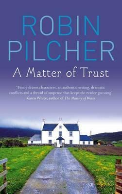 A Matter of Trust by Robin Pilcher