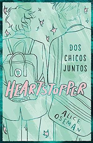 Heartstopper 1. Dos chicos juntos. Edición especial by Victoria Simó Perales, Alice Oseman