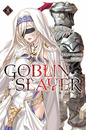 Goblin Slayer, Vol. 8 by Kumo Kagyu