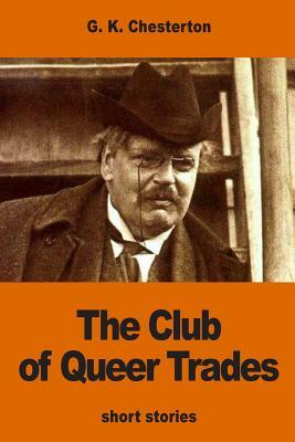 The Club of Queer Trades by G.K. Chesterton