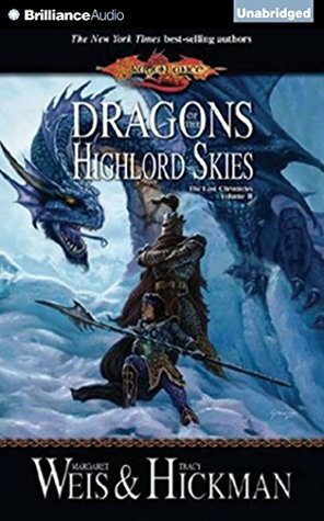 Dragons of the Highlord Skies: The Lost Chronicles, Volume II by Margaret Weis, Tracy Hickman, Sandra Burr