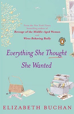 Everything She Thought She Wanted by Elizabeth Buchan