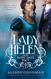 Lady Helen and the Dark Days Pact by Alison Goodman