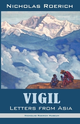 Vigil: Letters from Asia by Nicholas Roerich