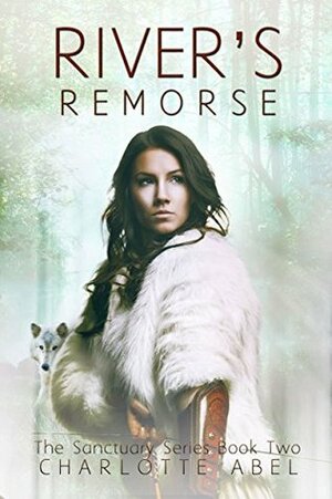 River's Remorse by Charlotte Abel