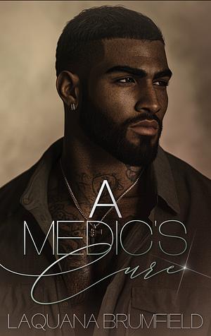 A Medic's Cure by Laquana Brumfield
