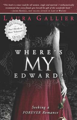 Where's My Edward?: Seeking a Twilight Romance by Laura Gallier