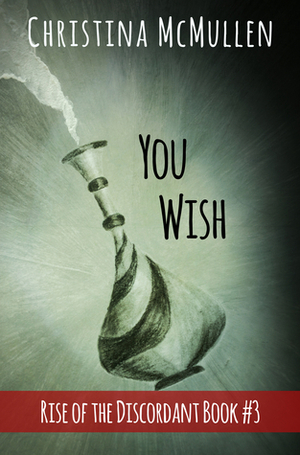 You Wish by Christina McMullen