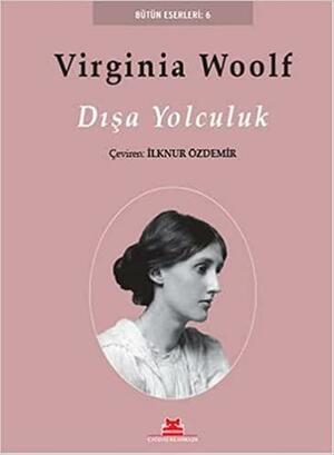 Dışa Yolculuk by Virginia Woolf