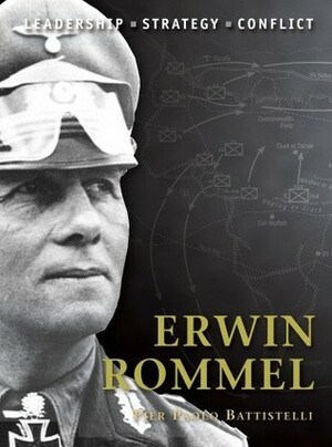 Erwin Rommel by Pier Paolo Battistelli, Peter Dennis