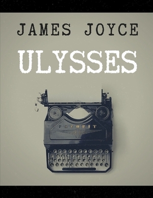 Ulysses by James Joyce