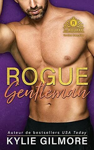 Rogue Gentleman - Version fran�aise by Kylie Gilmore