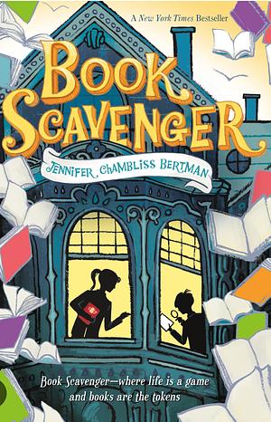 Book Scavenger by Jennifer Chambliss Bertman