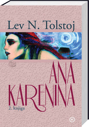 Ana Karenina 2. knjiga by Gitica Jakopin, Leo Tolstoy