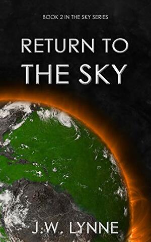 Return to the Sky by J.W. Lynne