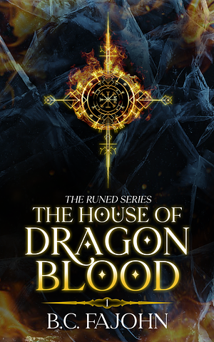 The House of Dragon Blood by B.C. FaJohn
