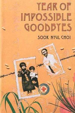 Year of Impossible GoodbyesYEAR OF IMPOSSIBLE GOODBYES by Choi, Sook Nyul (Author) on Sep-13-1991 Hardcover by Sook Nyul Choi, Sook Nyul Choi