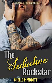 The Seductive Rockstar by Chelle Pimblott