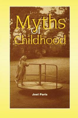 Myths of Childhood by Joel Paris
