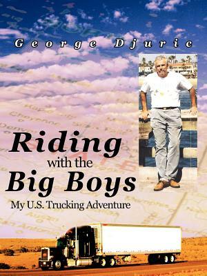 Riding with the Big Boys by George Djuric
