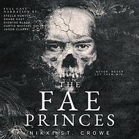 The Fae Princes by Nikki St. Crowe