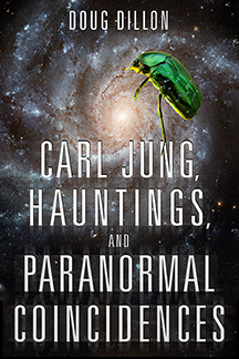 Carl Jung, Hauntings, and Paranormal Coincidences by Doug Dillon