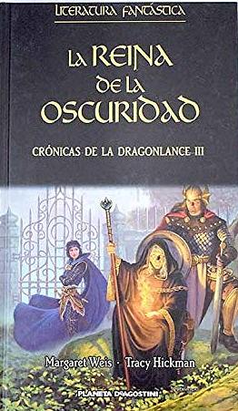 La Reina de la Oscuridad by Tracy Hickman, Margaret Weis