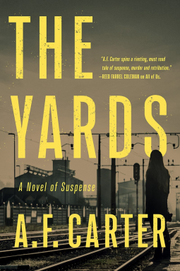 The Yards by A. F. Carter