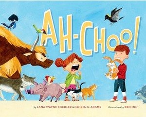 Ah-Choo! by Gloria Adams, Lana Koehler, Ken Min