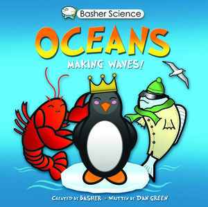 Oceans: Making Waves! by Dan Green, Simon Basher