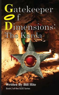 Gatekeeper of Dimensions: The Karda by Bill Hite