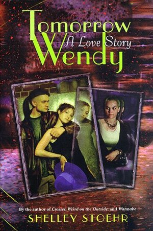 Tomorrow Wendy by Shelley Stoehr