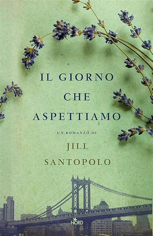 Il giorno che aspettiamo by Jill Santopolo