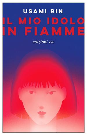 Il Mio Idolo in Fiamme by Rin Usami