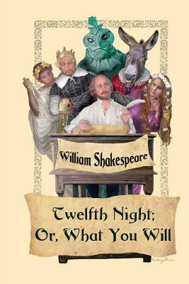 Twelfth Night; Or, What You Will by William Shakespeare