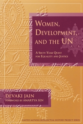 Women, Development, and the Un: A Sixty-Year Quest for Equality and Justice by Devaki Jain