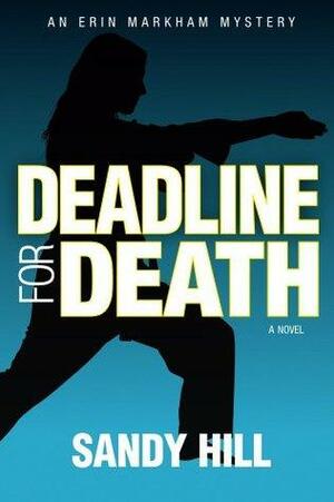 Deadline for Death by Sandy Hill