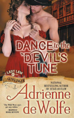 Dance to the Devil's Tune (Lady Law & The Gunslinger, Book 2): Western Historical Romance by Adrienne deWolfe