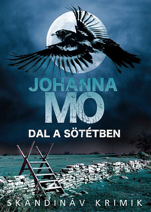 Dal a sötétben by Johanna Mo