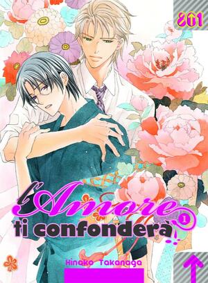 L'amore ti confonderà Vol. 1 by Hinako Takanaga