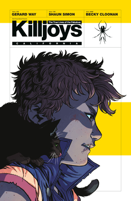 The True Lives of the Fabulous Killjoys: California by Gerard Way, Shaun Simon