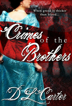 Crimes of the Brothers by D.L. Carter