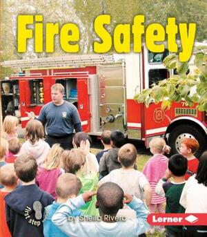 Fire Safety by Sheila Rivera